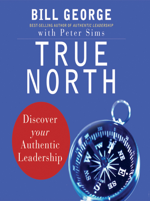 Title details for True North by Bill George - Available
